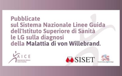 Pubblicate sul Sistema Nazionale Linee Guida dell’Istituto Superiore di Sanità le LG sulla diagnosi della Malattia di von Willebrand