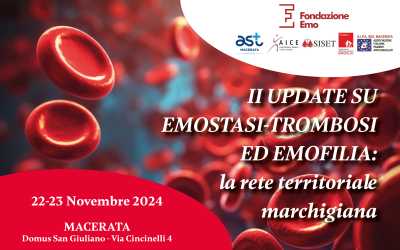 II UPDATE SU EMOSTASI-TROMBOSI ED EMOFILIA: La rete territoriale marchigiana