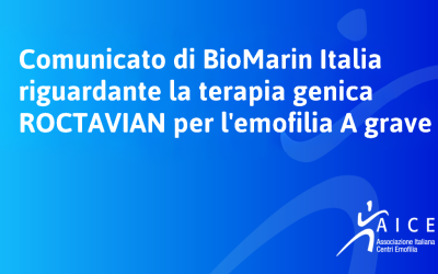 COMUNICATO DI BIOMARIN ITALIA RIGUARDANTE LA TERAPIA GENICA ROCTAVIAN PER L’EMOFILIA A GRAVE