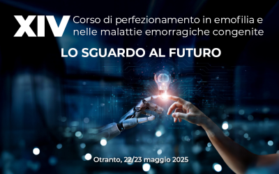 XIV Corso di perfezionamento in emofilia e nelle malattie emorragiche congenite